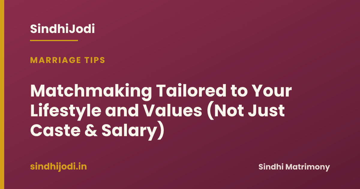 Matchmaking Tailored to Your Lifestyle and Val… | SindhiJodi